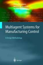 Multiagent Systems for Manufacturing Control: A Design Methodology