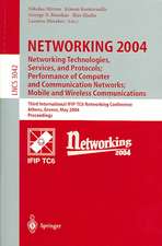 NETWORKING 2004: Networking Technologies, Services, and Protocols; Performance of Computer and Communication Networks; Mobile and Wireless Communications: Networking Technologies, Services, and Protocols; Performance of Computer and Communication Networks; Mobile and Wireless Communications Third International IFIP-TC6 Networking Conference Athens, Greece, May 9–14, 2004, Proceedings