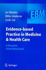 Evidence-based Practice in Medicine and Health Care: A Discussion of the Ethical Issues