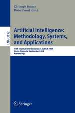 Artificial Intelligence: Methodology, Systems, and Applications: 11th International Conference, AIMSA 2004, Varna, Bulgaria, September 2-4, 2004, Proceedings