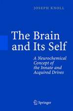 The Brain and Its Self: A Neurochemical Concept of the Innate and Acquired Drives