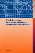 Privatisierung der Arbeitslosenversicherung: Ein Konzept für Deutschland