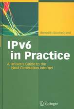 IPv6 in Practice: A Unixer's Guide to the Next Generation Internet