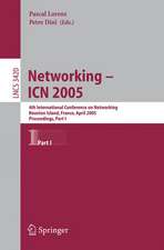 Networking -- ICN 2005: 4th International Conference on Networking, Reunion Island, France, April 17-21, 2005, Proceedings, Part I