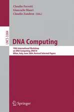 DNA Computing: 10th International Workshop on DNA Computing, DNA10, Milan, Italy, June 7-10, 2004, Revised Selected Papers