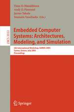 Embedded Computer Systems: Architectures, Modeling, and Simulation: 5th International Workshop, SAMOS 2005, Samos, Greece, July 18-20, Proceedings