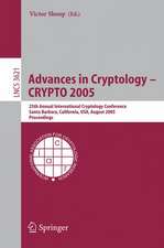 Advances in Cryptology - CRYPTO 2005: 25th Annual International Cryptology Conference, Santa Barbara, California, USA, August 14-18, 2005, Proceedings