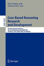 Case-Based Reasoning Research and Development: 6th International Conference on Case-Based Reasoning, ICCBR 2005, Chicago, IL, USA, August 23-26, 2005, Proceedings