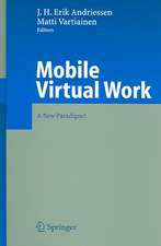 Mobile Virtual Work: A New Paradigm?