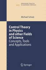 Control Theory in Physics and other Fields of Science