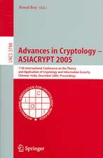 Advances in Cryptology – ASIACRYPT 2005: 11th International Conference on the Theory and Application of Cryptology and Information Security, Chennai, India, December 4-8, 2005, Proceedings