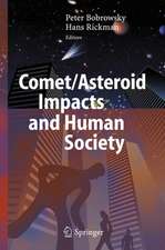 Comet/Asteroid Impacts and Human Society: An Interdisciplinary Approach