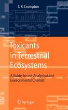 Toxicants in Terrestrial Ecosystems: A Guide for the Analytical and Environmental Chemist