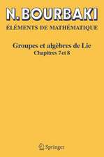 Groupes et algèbres de Lie: Chapitres 7 et 8