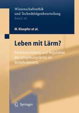 Leben mit Lärm?: Risikobeurteilung und Regulation des Umgebungslärms im Verkehrsbereich