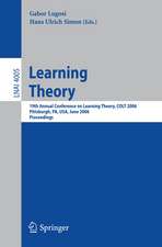 Learning Theory: 19th Annual Conference on Learning Theory, COLT 2006, Pittsburgh, PA, USA, June 22-25, 2006, Proceedings