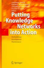 Putting Knowledge Networks into Action: Methodology, Development, Maintenance