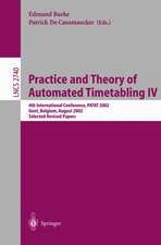 Practice and Theory of Automated Timetabling IV: 4th International Conference, PATAT 2002, Gent, Belgium, August 21-23, 2002, Selected Revised Papers