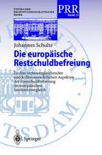 Die europäische Restschuldbefreiung: Zu den rechtsvergleichenden und kollisionsrechtlichen Aspekten der Restschuldbefreiung im europäischen Insolvenzrecht