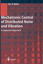 Mechatronic Control of Distributed Noise and Vibration: A Lyapunov Approach