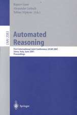 Automated Reasoning: First International Joint Conference, IJCAR 2001 Siena, Italy, June 18-23, 2001 Proceedings