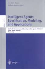 Intelligent Agents: Specification, Modeling, and Application: 4th Pacific Rim International Workshop on Multi-Agents, PRIMA 2001, Taipei, Taiwan, July 28-29, 2001, Proceedings