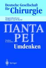 Panta Rhei — Umdenken —: 118. Kongress der Deutschen Gesellschaft für Chirurgie 1.–5. Mai 2001, Müchen