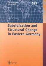 Subsidization and Structural Change in Eastern Germany