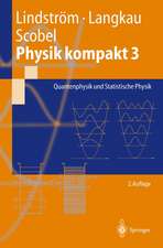 Physik kompakt 3: Quantenphysik und Statistische Physik