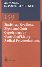 Statistical, Gradient, Block and Graft Copolymers by Controlled/Living Radical Polymerizations