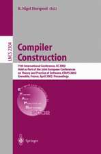 Compiler Construction: 11th International Conference, CC 2002, Held as Part of the Joint European Conferences on Theory and Practice of Software, ETAPS 2002, Grenoble, France, April 8-12, 2002, Proceedings