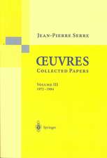 Oeuvres - Collected Papers III: 1972 - 1984