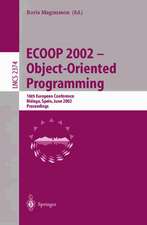 ECOOP 2002 - Object-Oriented Programming: 16th European Conference Malaga, Spain, June 10-14, 2002 Proceedings