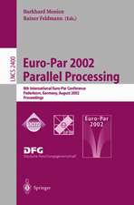 Euro-Par 2002. Parallel Processing: 8th International Euro-Par Conference Paderborn, Germany, August 27-30, 2002 Proceedings