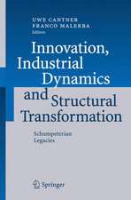 Innovation, Industrial Dynamics and Structural Transformation: Schumpeterian Legacies