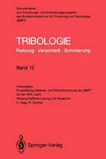 Tribologie: Reibung · Verschleiß · Schmierung: Abrasivverschleiß, Mischreibung, Betriebsverhalten von Reibungssystemen, Oberflächenbehandlung