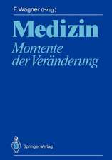 Medizin: Momente der Veränderung