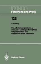 Die Arbeitsraumgestaltung manueller Montagearbeitsplätze mit graphischen und wissensbasierten Methoden