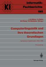 Computerlinguistik und ihre theoretischen Grundlagen: Symposium, Saarbrücken, 9.–11. März 1988 Proceedings