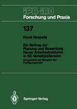 Ein Beitrag zur Planung und Bewertung Neuer Arbeitsstrukturen in NE-Metallgießereien