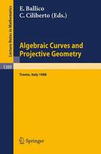 Algebraic Curves and Projective Geometry: Proceedings of the Conference held in Trento, Italy, March 21-25, 1988