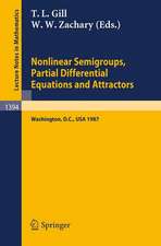 Nonlinear Semigroups, Partial Differential Equations and Attractors: Proceedings of a Symposium held in Washington, D.C., August 3-7, 1987