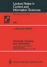 Stochastic Systems and Optimization: Proceedings of the 6th IFIP WG 7.1. Working Conference, Warsaw, Poland, September 12–16, 1988