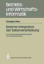 Externe Integration der Datenverarbeitung: Unternehmensübergreifende Konzepte für Handelsunternehmen