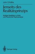 Jenseits des Realitätsprinzips: Multiple Realitäten in Klinik und Theorie der Psychoanalyse