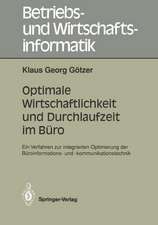 Optimale Wirtschaftlichkeit und Durchlaufzeit im Büro: Ein Verfahren zur integrierten Optimierung der Büroinformations- und -kommunikationstechnik