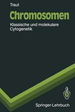 Chromosomen: Klassische und molekulare Cytogenetik