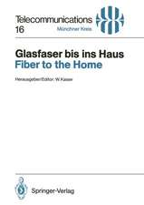 Glasfaser bis ins Haus / Fiber to the Home: Vorträge des am 14./15. November 1990 in München abgehaltenen Kongresses / Proceedings of a Congress Held in Munich, November 14/15, 1990