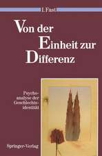 Von der Einheit zur Differenz: Psychoanalyse der Geschlechtsidentität