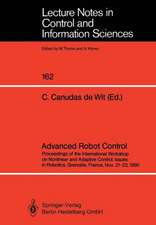 Advanced Robot Control: Proceedings of the International Workshop on Nonlinear and Adaptive Control: Issues in Robotics, Grenoble, France, Nov. 21–23, 1990